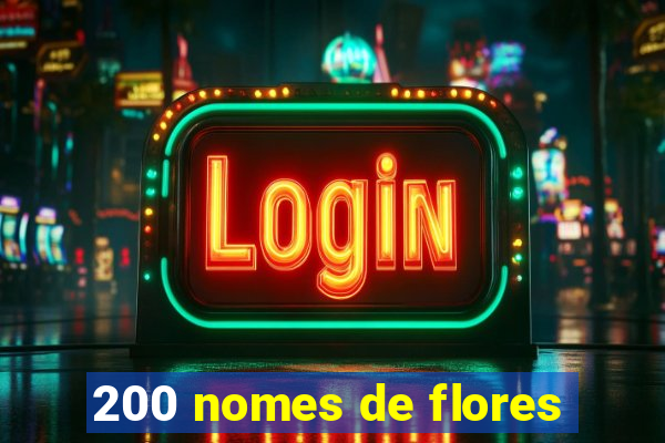 200 nomes de flores